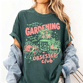 Gardening Obsessed Club T-Shirt