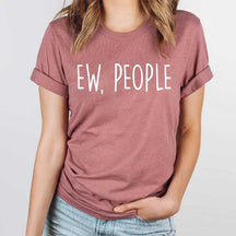 Ew People It's Too Peopley Outside T-Shirt