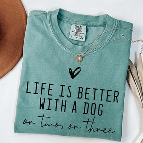 Cute Life Is Better With A Dog T-Shirt