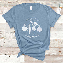 Never Stop Growing Vegetable Garden T-Shirt