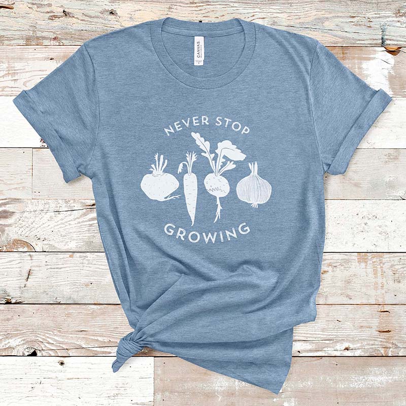 Never Stop Growing Vegetable Garden T-Shirt