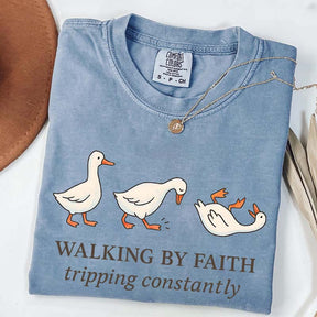 Walking by Faith Tripping Constantly Gooses T-Shirt