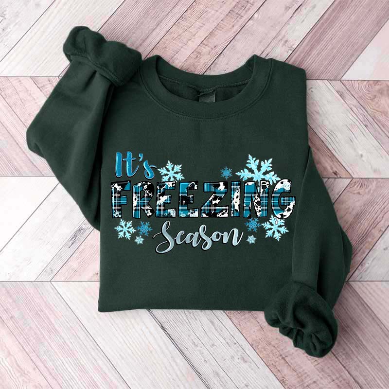 It's Freezing Season Sweatshirt