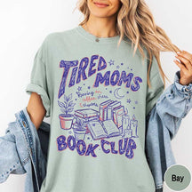 Tired Moms Book Club T-Shirt