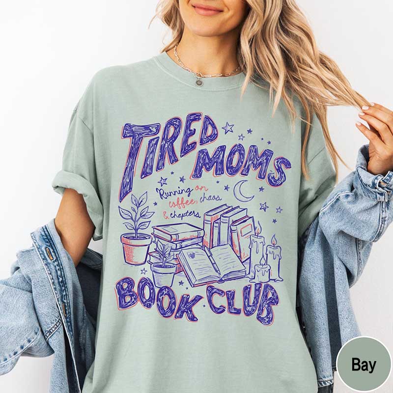 Tired Moms Book Club T-Shirt