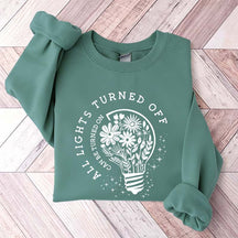 All Lights Turned Off Can Be Turned On Sweatshirt