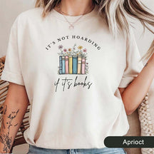 It's Not Hoarding If It's Books T-Shirt