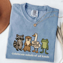 Funny Celebrate Minds of All Kinds T-Shirt