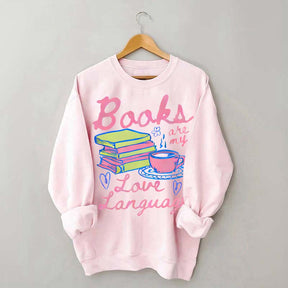 Books are My Love Language Sweatshirt