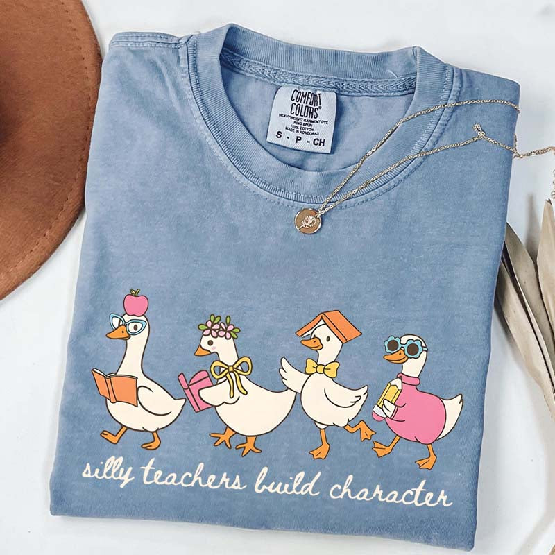 Silly Teachers Build Character T-Shirt