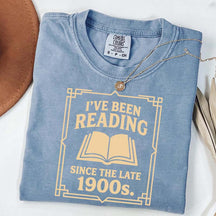 I've Been Reading Since The Late 1900s T-Shirt