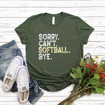 Sorry Cant't Softball Bye T-Shirt