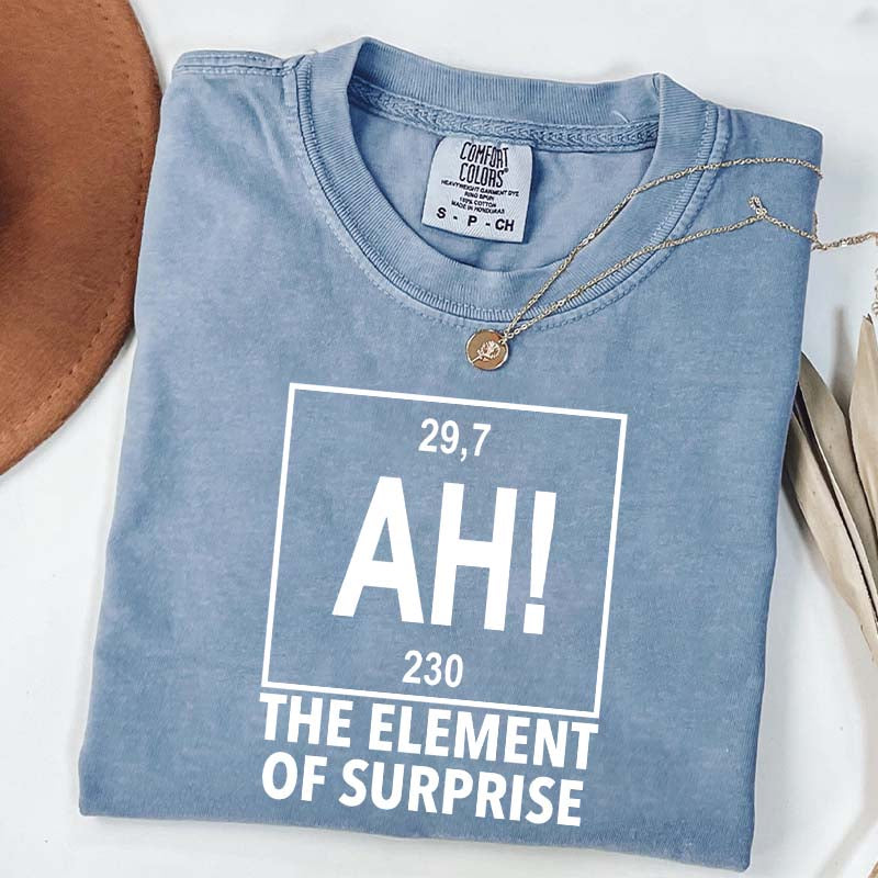 Ah! the Element of Surprise T-Shirt