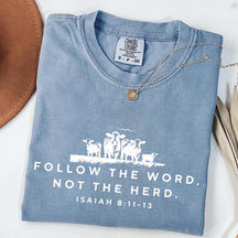 Follow The Word Not The Herd Faith T-Shirt
