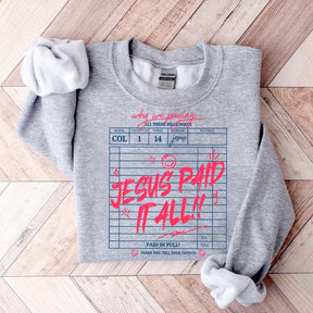 Jesus Paid It All Sweatshirt