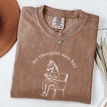 My Therapist Eats Hay Horse Lover T-Shirt