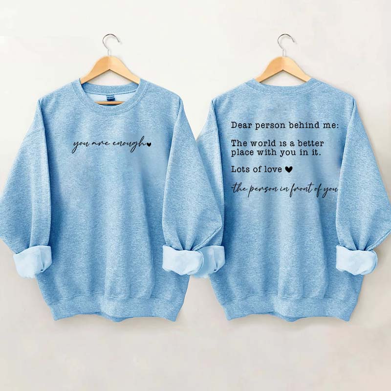 Cute Heart Dear Person Behind Me Sweatshirt