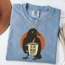 Vintage Is He Dead Yet T-Shirt