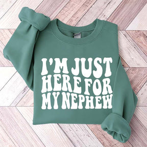 Im Just Here For My Nephew Cute Aunt Sweatshirt