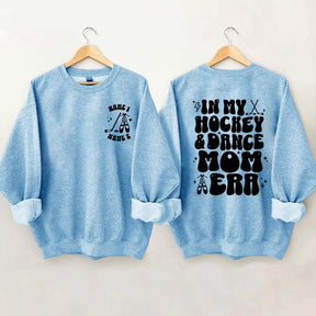 Custom In My Hockey and Dance Mom Era Sweatshirt