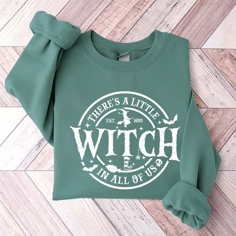 There's a Little Witch in All of Us Sweatshirt