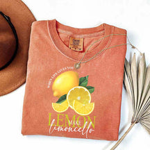 When Life Gives You Lemon Make Limoncello T-Shirt