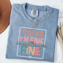 Everything is Fine Sarcastic T-Shirt
