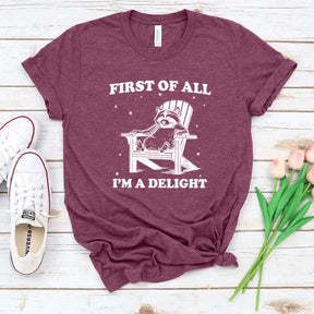 Mental Health First of All I'm a Delight T-Shirt
