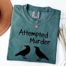Funny Attempted Murder Crow T-Shirt
