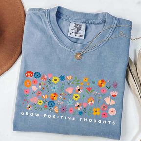 Grow Positive Thoughts Wildflower Cute T-Shirt