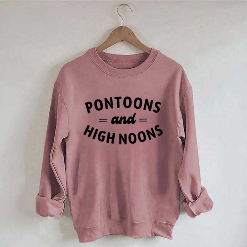 Pontoons and High Noons Lake Sweatshirt