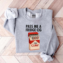 Just a Fridge Cigg Diet Coke Sweatshirt