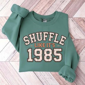 Shuffle Like It's 1985 Retro Humor Football Day Sweatshirt