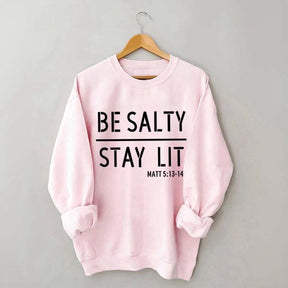 Religous Be Salty Stay Lit Sweatshirt