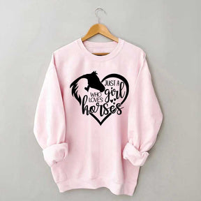 Just a Girl Who Loves Horses Sweatshirt
