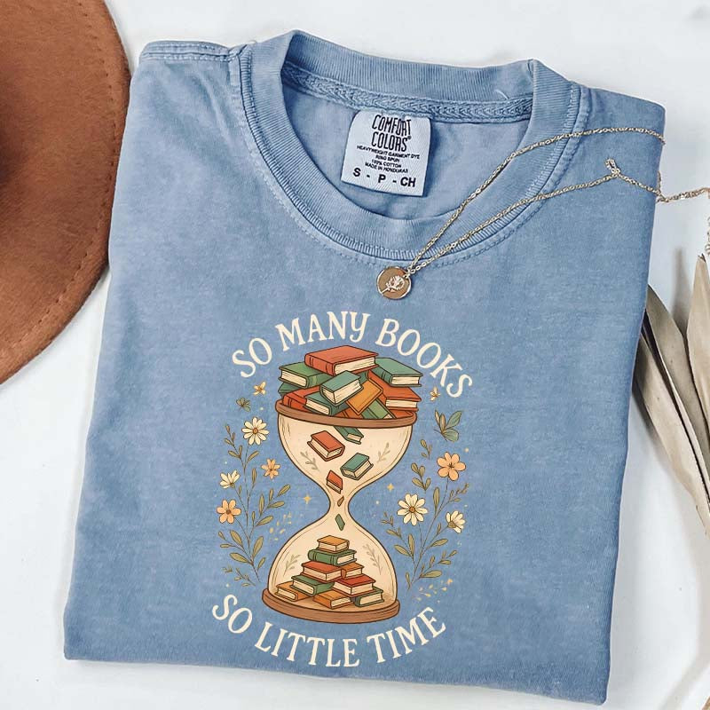 So Many Books So Little Time T-Shirt