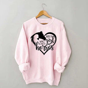 Just a Girl Who Loves Horses Sweatshirt