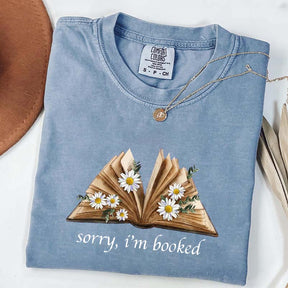 Sorry I'm Booked Bookworm Daisy T-Shirt