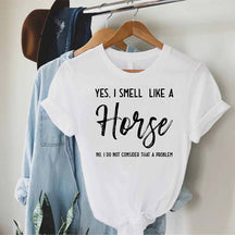 Yes I Smell Like A Horse T-Shirt