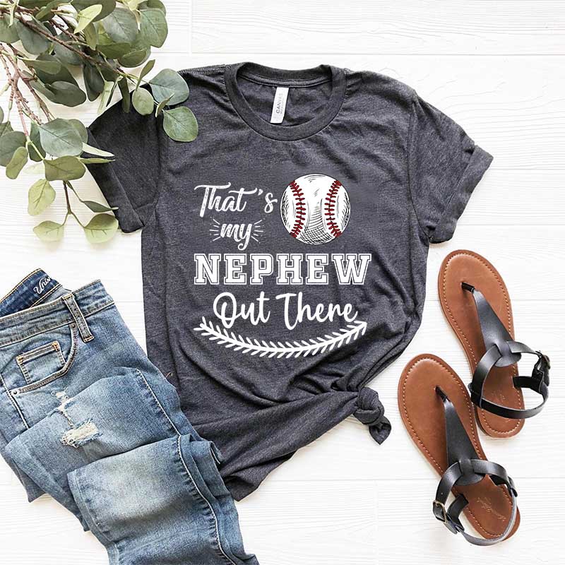 That's My Nephew Out There Baseball Aunt T-Shirt