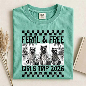 Feral & Free Girls Trip 2026 T-Shirt