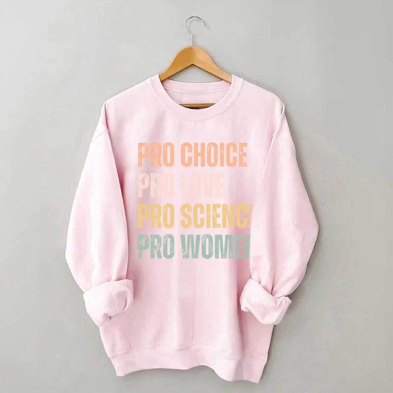 Pro Choice Women Rights Sweatshirt