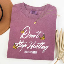Don't Stop Hustling T-Shirt