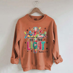 Be The Light Sweatshirt