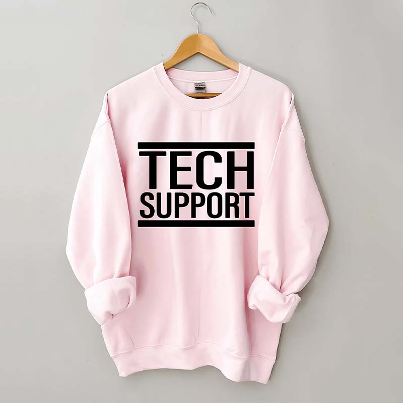 Tech Support Sweatshirt