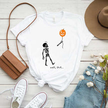Well Shit Skeleton Halloween T-Shirt