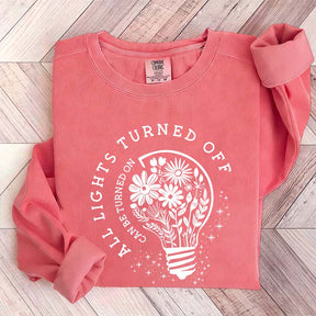 All Lights Turned Off Can Be Turned On Sweatshirt