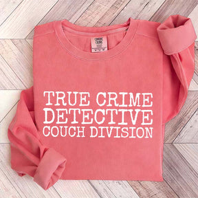 True CrIme Detective Couch Division Sweatshirt