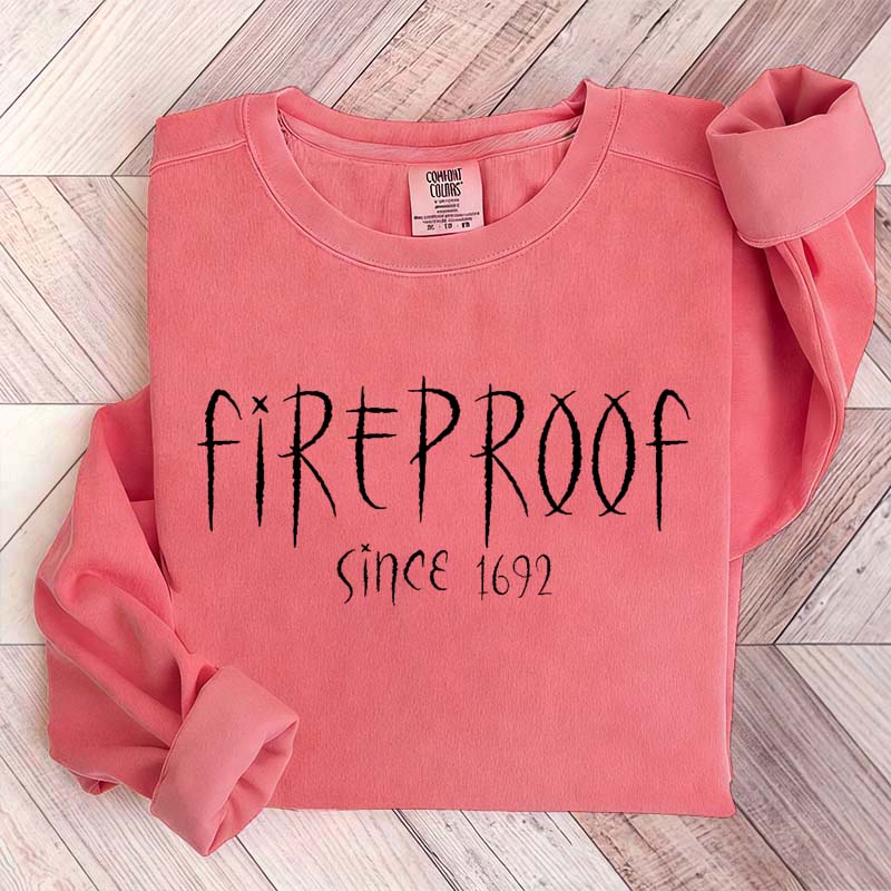 Fireproof Since 1692 Halloween Sweatshirt