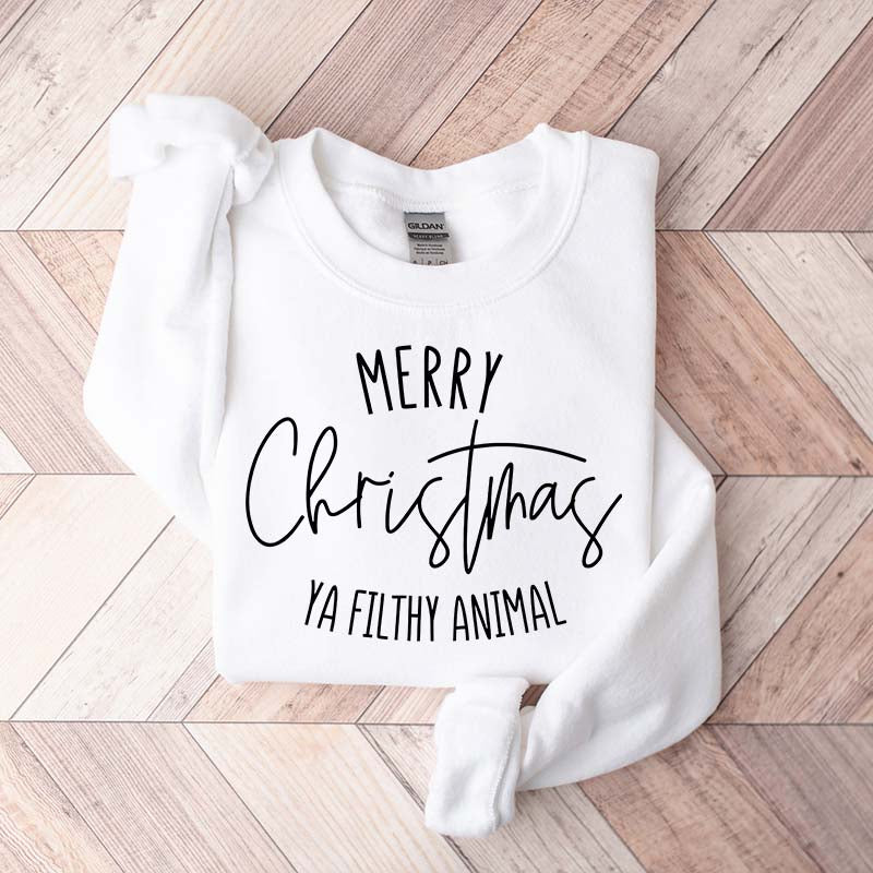 Merry Christmas Ya Filthy Animal Sweatshirt